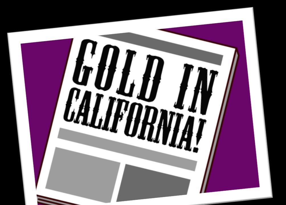 Gold was discovered in the California