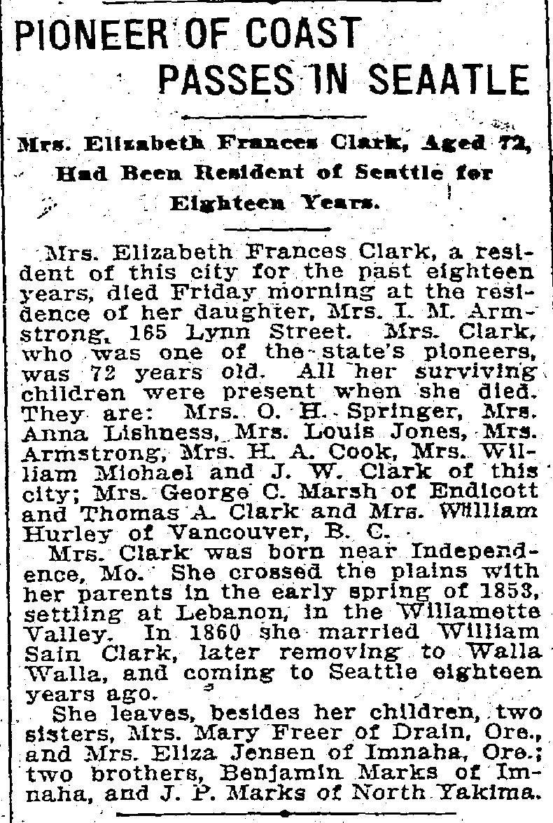 Seattle Daily Times, Seattle, WA September 28, 1913 p15 Children of William Clark and Elizabeth Marks: i. Clarissa C. Clark b.