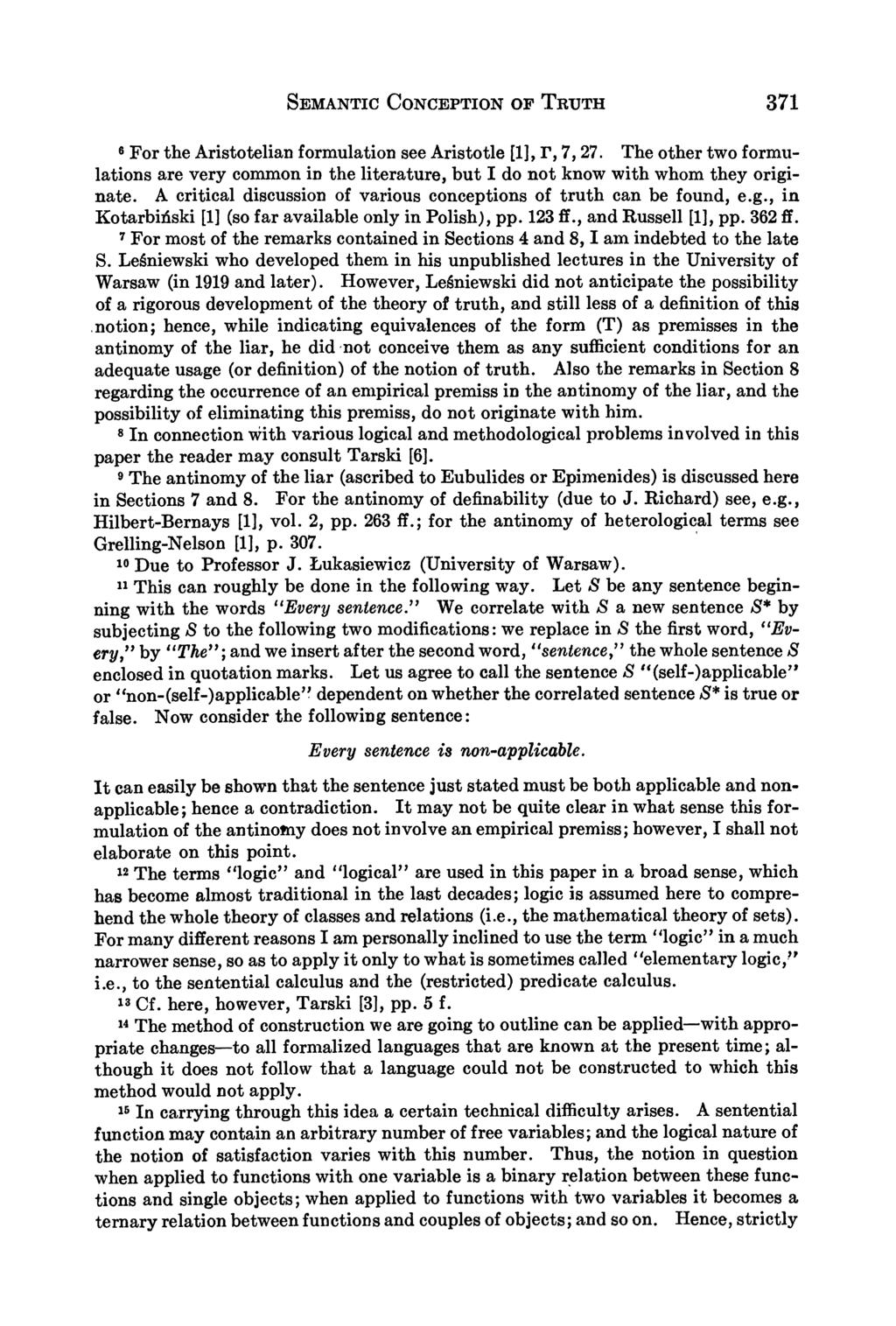 SEMANTIC CONCEPTION OF TRUTH 371 6 For the Aristotelian formulation see Aristotle [1], r, 7, 27.