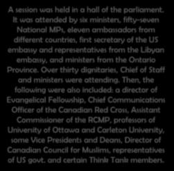 from the Ontario Province. Over thirty dignitaries, Chief of Staff and ministers were attending.