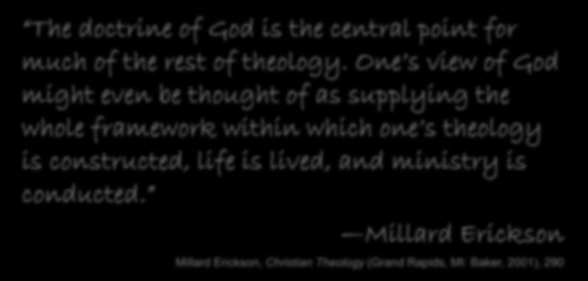 One s view of God might even be thought of as supplying the whole framework within