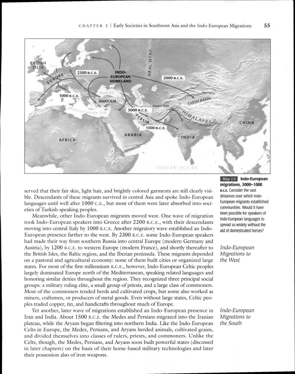 CHAPTER 2 I Early Societies in Southwest Asia and the Indo-European Migrations 55 Z- ti BRITISH ISLES OQ C 2300 B.C.E. INDO- EUROPEAN HOMELAND 1000 B.C.E. ANATOLIA 3000 B.C.E. Khyber PaSz, TAM BASIN RSI.