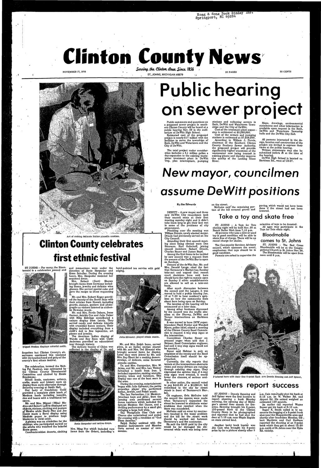 Sprngport, MI ^9^8^ t Clnton County News V NOVEMBER 17, 1976 ST, JOHNS, MICHIGAN 48879 20 PAGES 20 CENTS Publc hearng on sewer project Publc comments and questons on a proposed sewer project n
