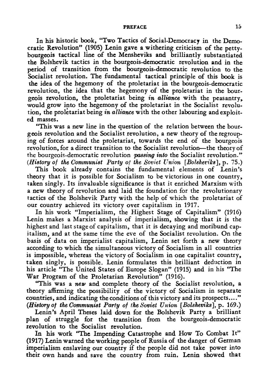 PREFACE 15 In his historic book, "Two Tactics of Social-Democracy in the Democratic Revolution" (1905) Lenin gave a withering criticism of the pettybourgeois tactical line of the Mensheviks and