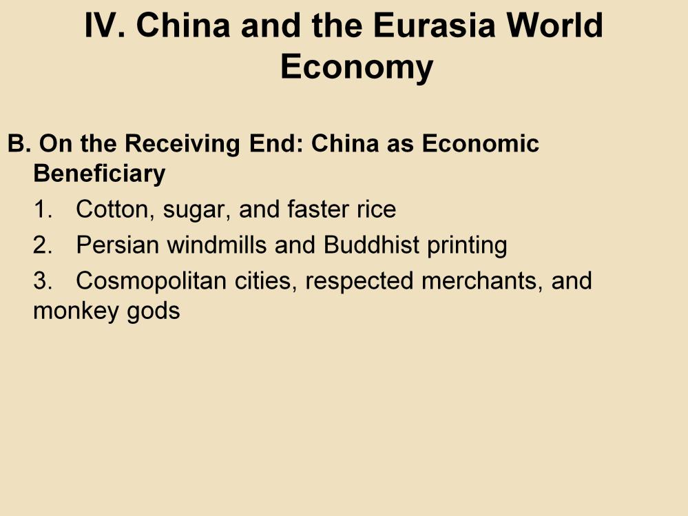 IV. China and the Eurasia World Economy B. On the Receiving End: China as Economic Beneficiary 1.