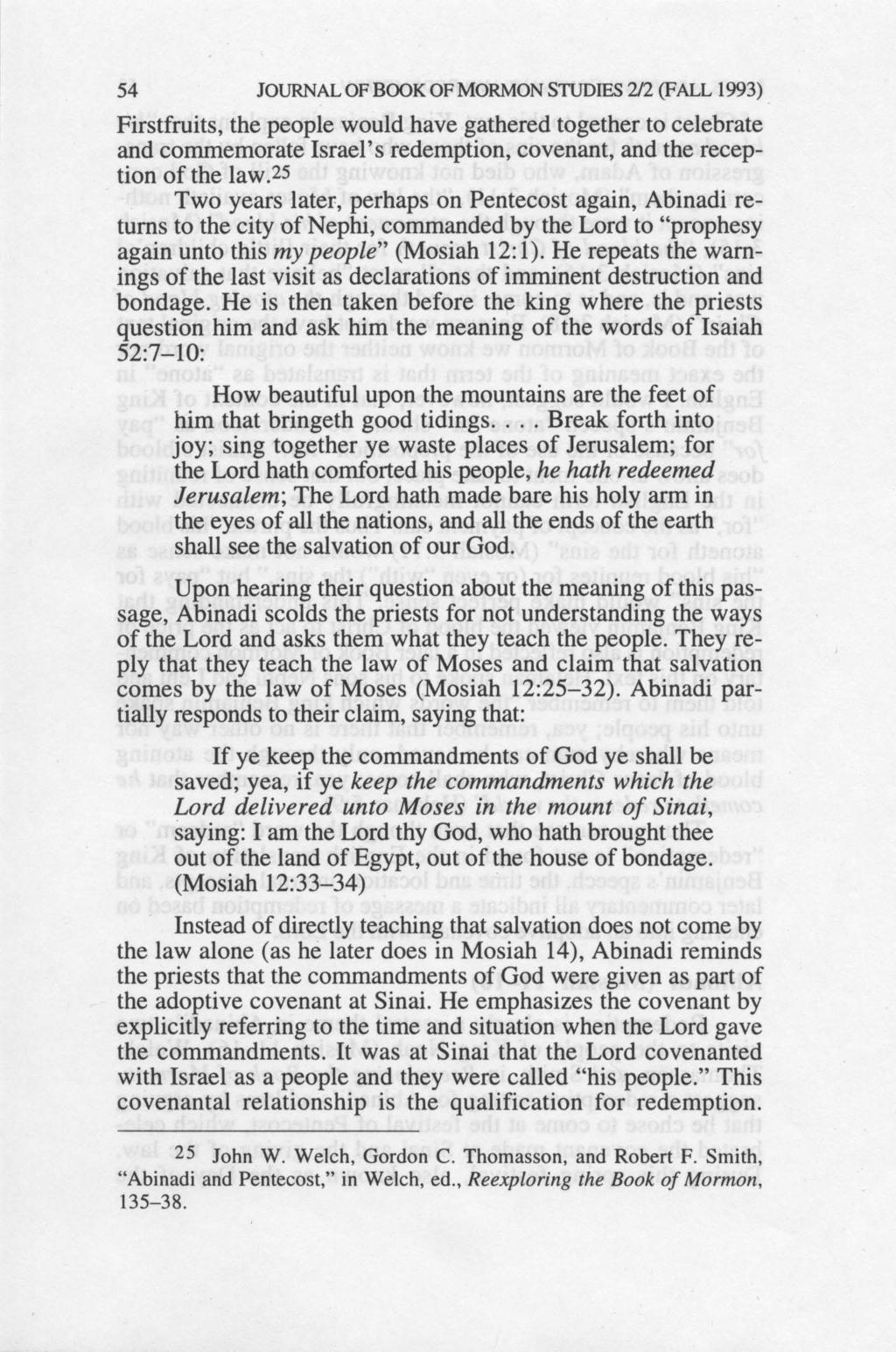 54 JOURNAL OF BOOK OF MORMON STUDIES 'lj2 (FALL 1993) Firstfruits, the people would have gathered together to celebrate and commemorate Israel's redemption, covenant, and the reception of the law.