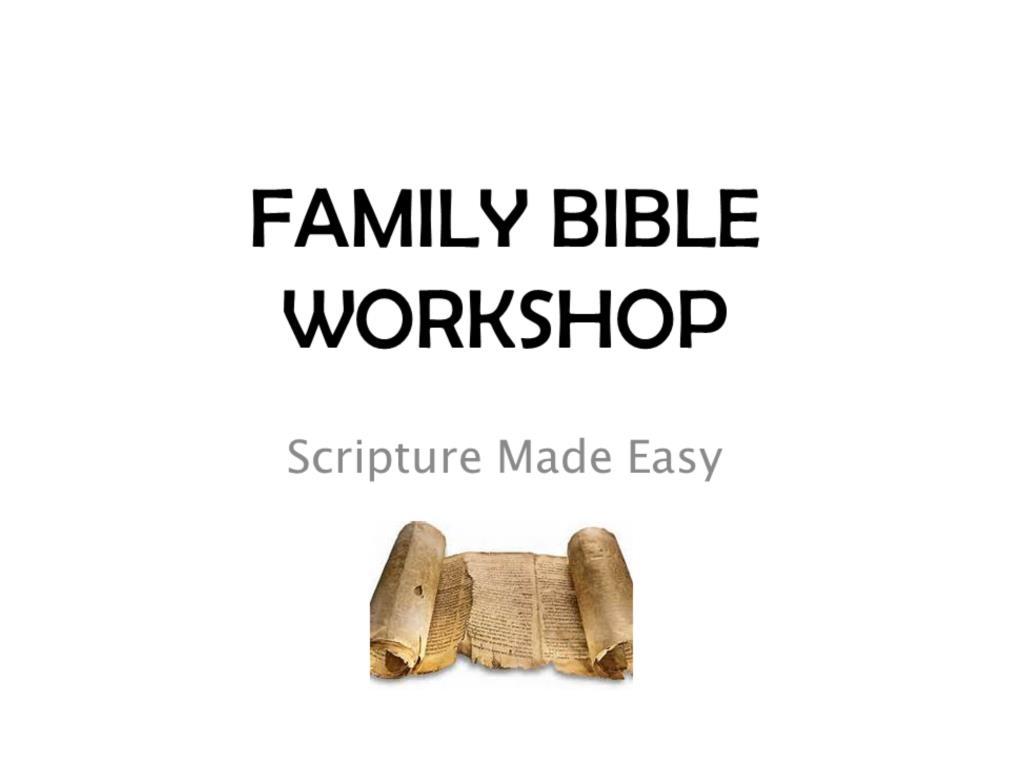 Welcome to the St. Francis Family Bible Workshop!
