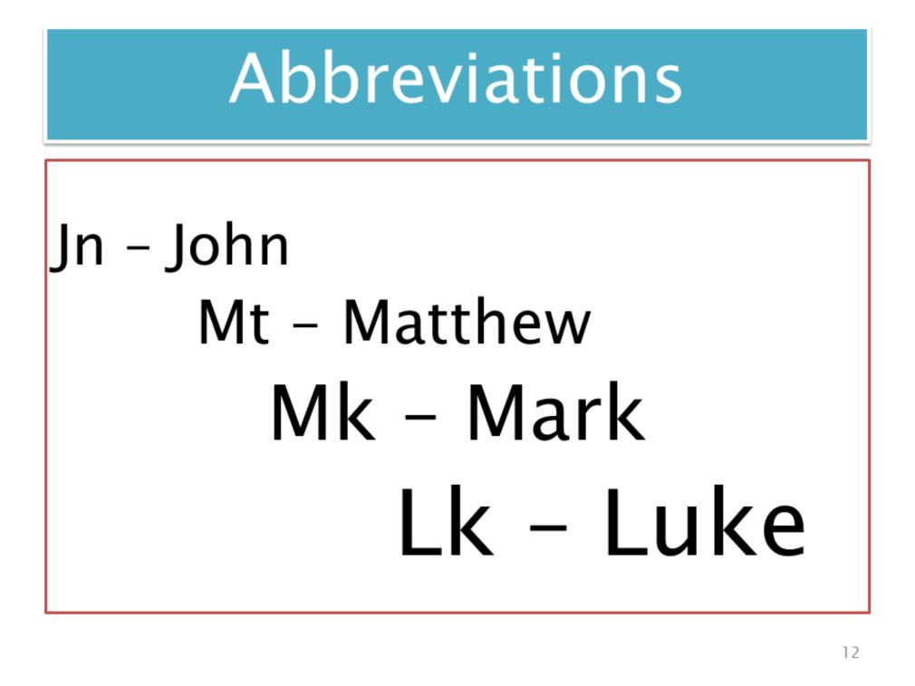 These are abbreviations for the Gospels.