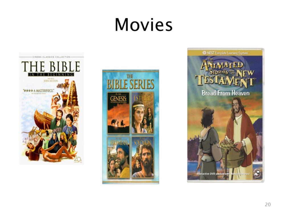 Nest Family Entertainment has a number of animated DVDs that you can watch. When I was your age, I watched the movies that told the stories of the Bible.