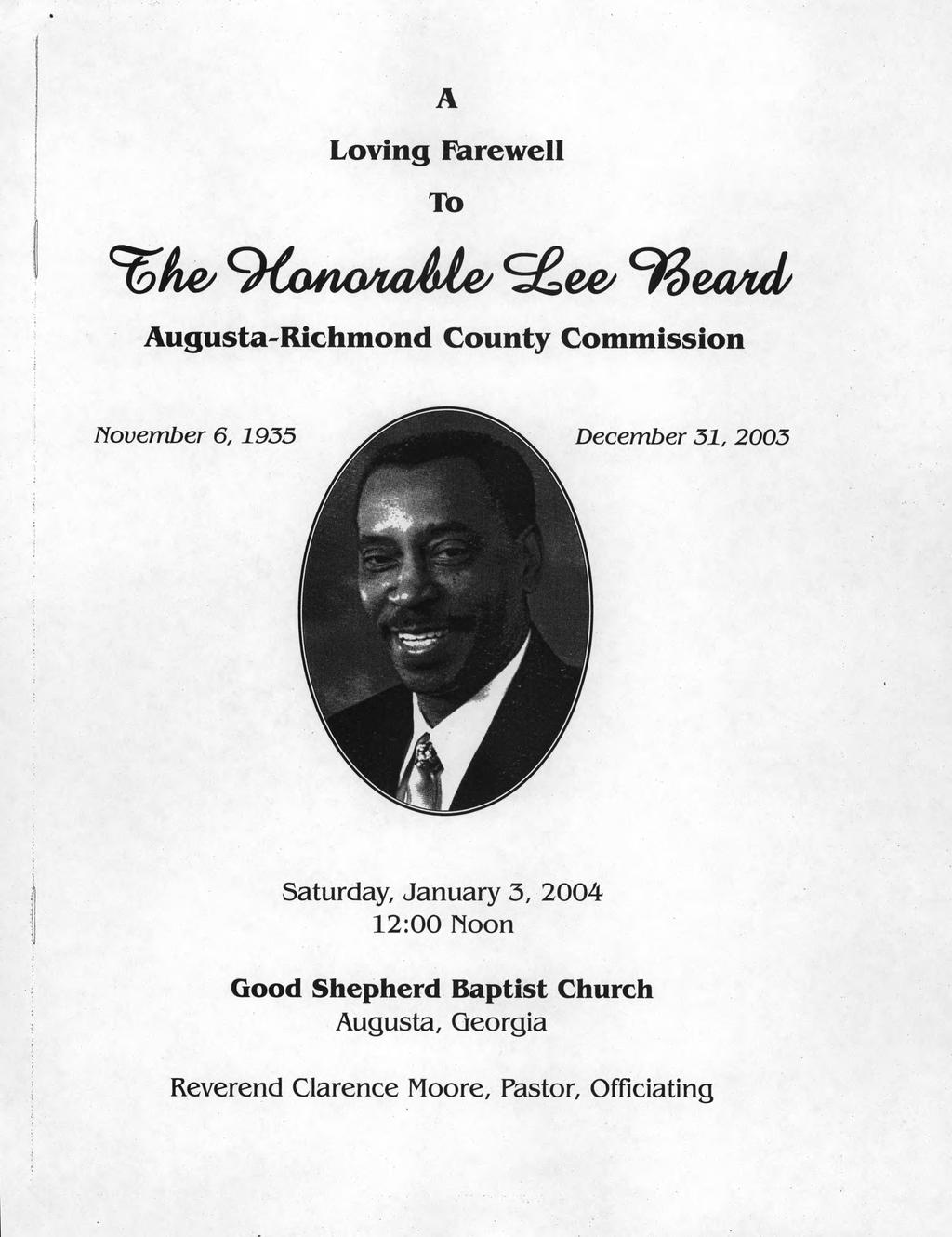 Loving Farewell To Augusta-Richmond County Commission November 6, 1935 December 31, 2003 Saturday, January