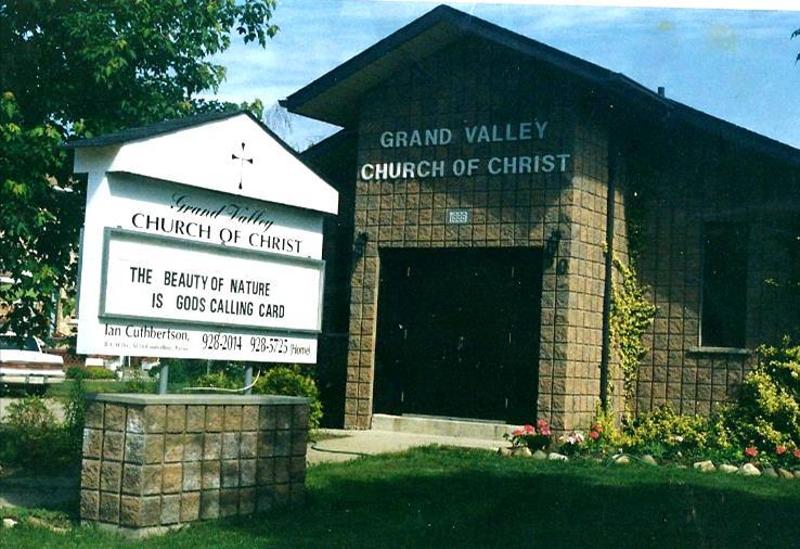 ONTARIO, CANADA Grand Valley Church of Christ 3/17/2015 50 Amaranth Street E.