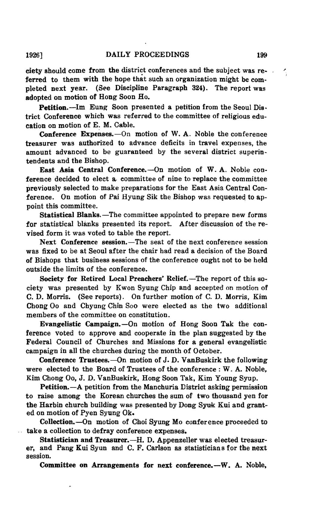1926] DAILY PROCEEDINGS 199 ciety should come from the district conferences and the subject was re ferred to them with the hope that such an organization might be completed next year.