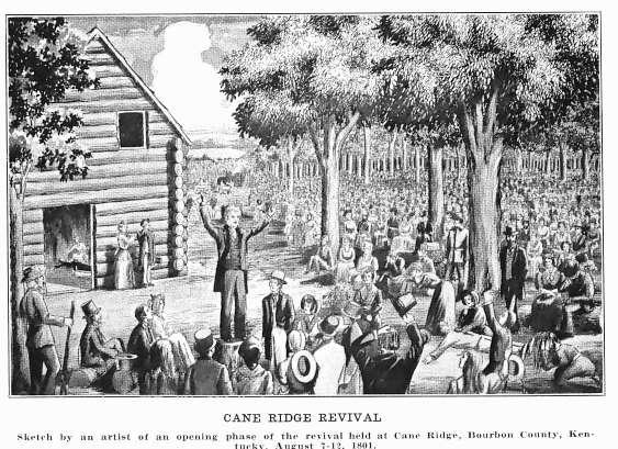 B. Revival in the West: Cane Ridge, KY 1801: Camp meeting: 50,000 participants in week of religion V.
