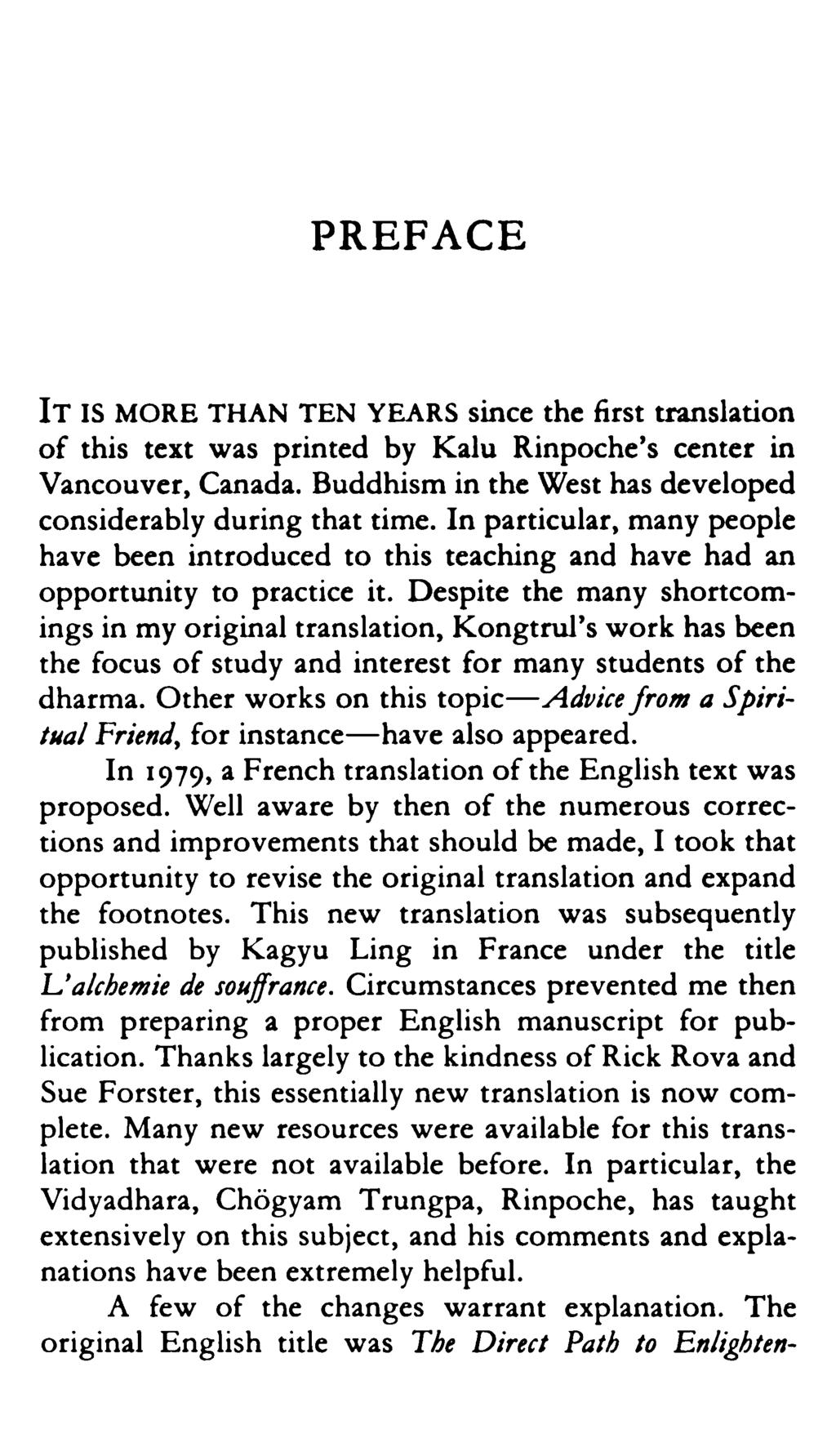 PREFACE IT IS MORE THAN TEN YEARS since the first translation of this text was printed by Kalu Rinpoche's center in Vancouver, Canada. Buddhism in the West has developed considerably during that time.