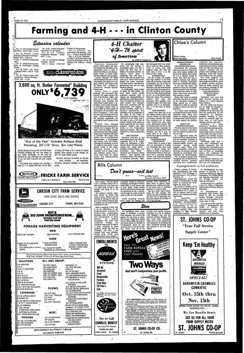 October 15,1975 CLINTON COUNTY NEWS,, MICHIGAN., 19 Farmng and 4-H - - - n Clnton County \l\ Oct, 16: 4-H Leaders General Reelng - Smth Hall - 8 p.m. t. Oct. 16: Famly Lvng.