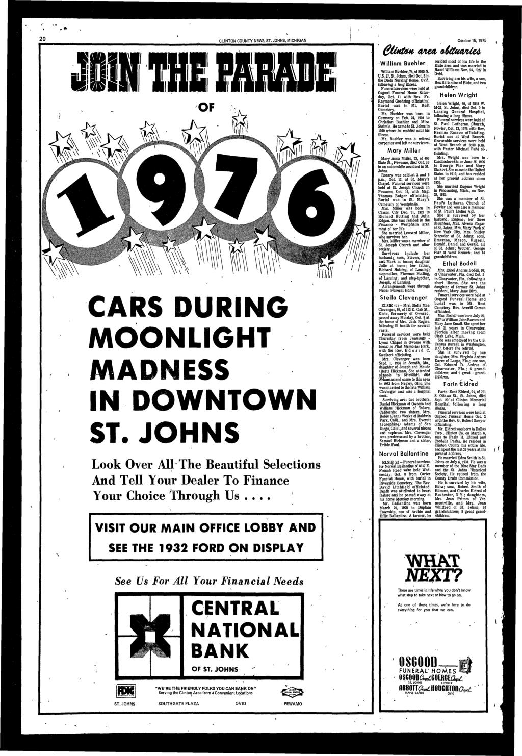 20 CLINTON COUNTY NEWS, ST, JOHNS, MICHIGAN October 15,1975 \ CARS DURING MOONLIGHT MADNESS IN DOWNTOWN Look Over All The Beautful Selectons And Tell Your Dealer To Fnance Your Choce Through Us.