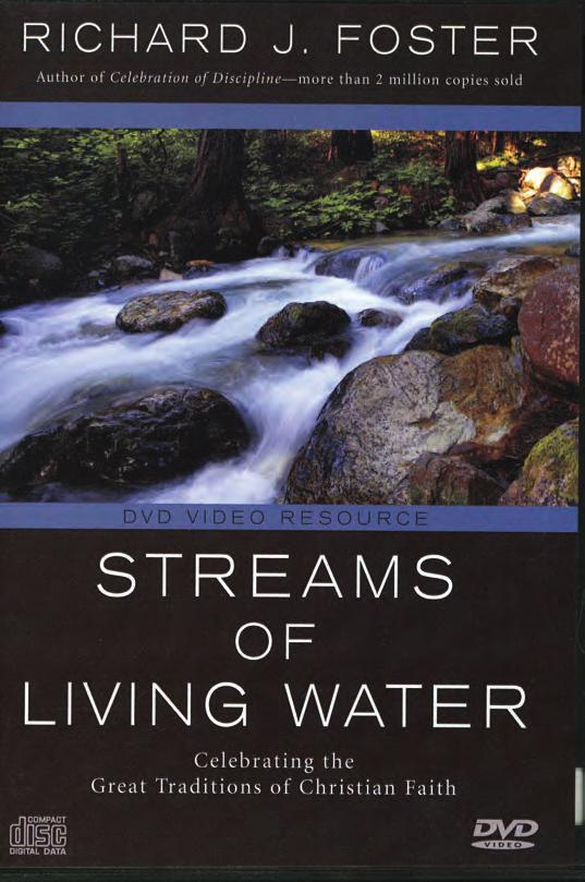 Adult CURRICULUM OF CHRISTLIKENESS STREAMS OF LIVING WATER 22 The Streams of Living Water Curriculum Kit comes with everything your group needs to begin a 13-week journey designed to help Christians