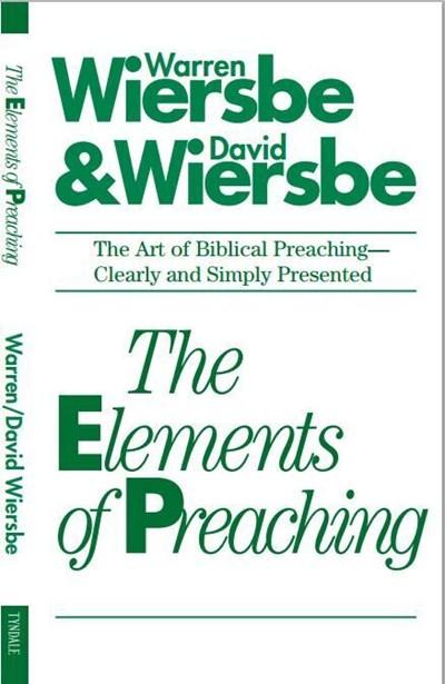 THE ELEMENTS OF PREACHING The Art of Biblical Preaching--Clearly and Simply Presented In a practical, no-nonsense approach, this book spells out the basic preaching principles as well as the