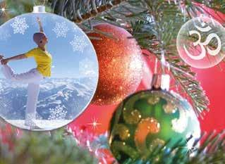 DECEMBER IN REITH, TYROL, AUSTRIA Fri. 14.12 Sun. 16.12 YOGA A MENTAL PATH Fri. 21.12.2018 Sun. 6.1.2019 YOGA AT CHRISTMAS AND NEW YEAR Join the Sivananda family for an inspiring Christmas in the Tyrolean Alps!