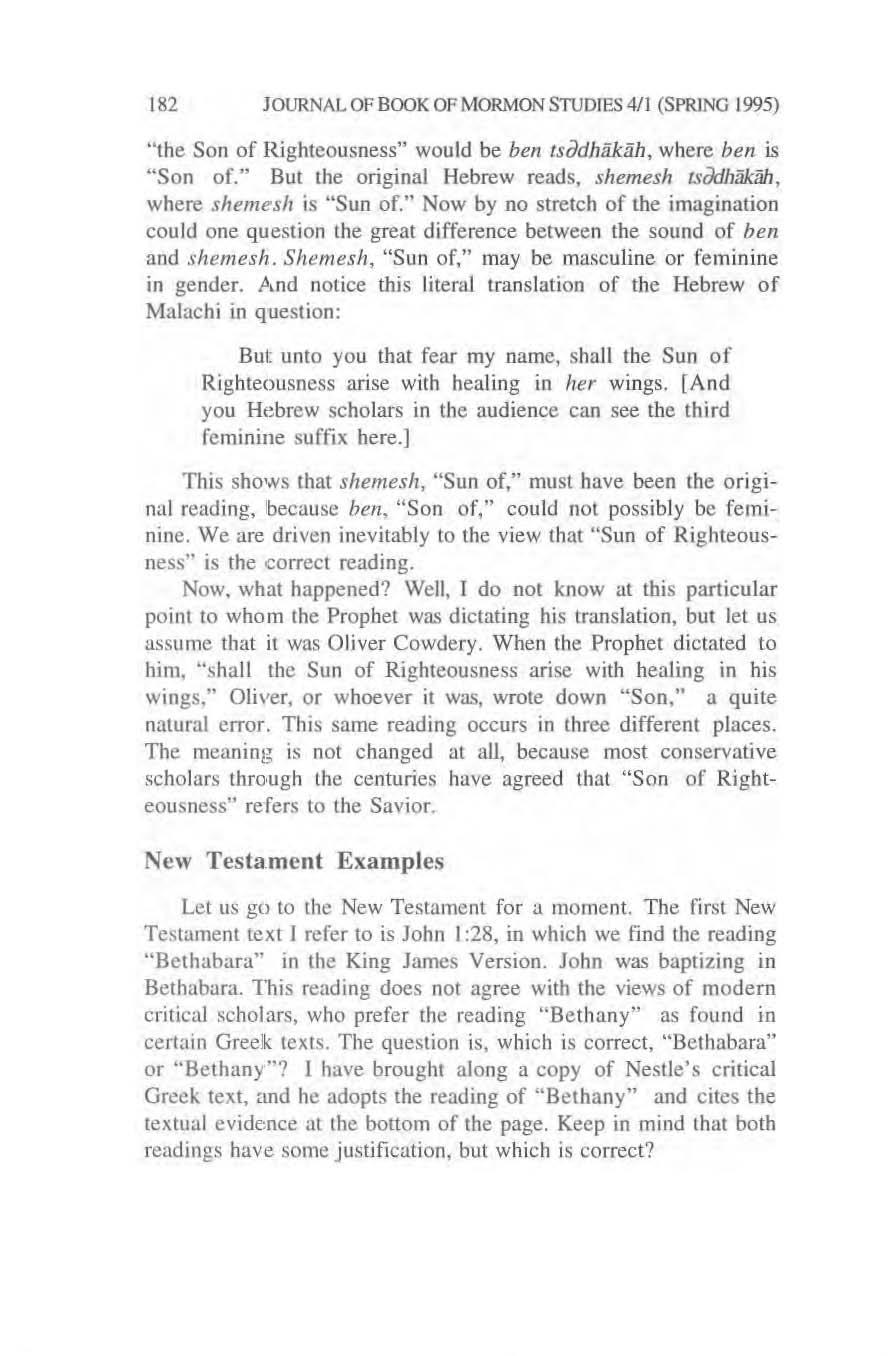 182 JOURNAL OF BOOK OF MORMON STIJDIES 4/1 (SPRING 1995) "the Son of Righteousness" wou ld be ben tsadhiiklih, where ben is "Son of." But Ihe original Hebrew reads.