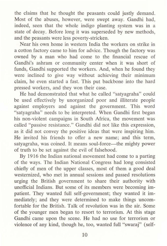 the claims that he thought the peasants could justly demand. Most of the abuses, however, were swept away. Gandhi had, indeed, seen that the whole indigo planting system was in a state of decay.