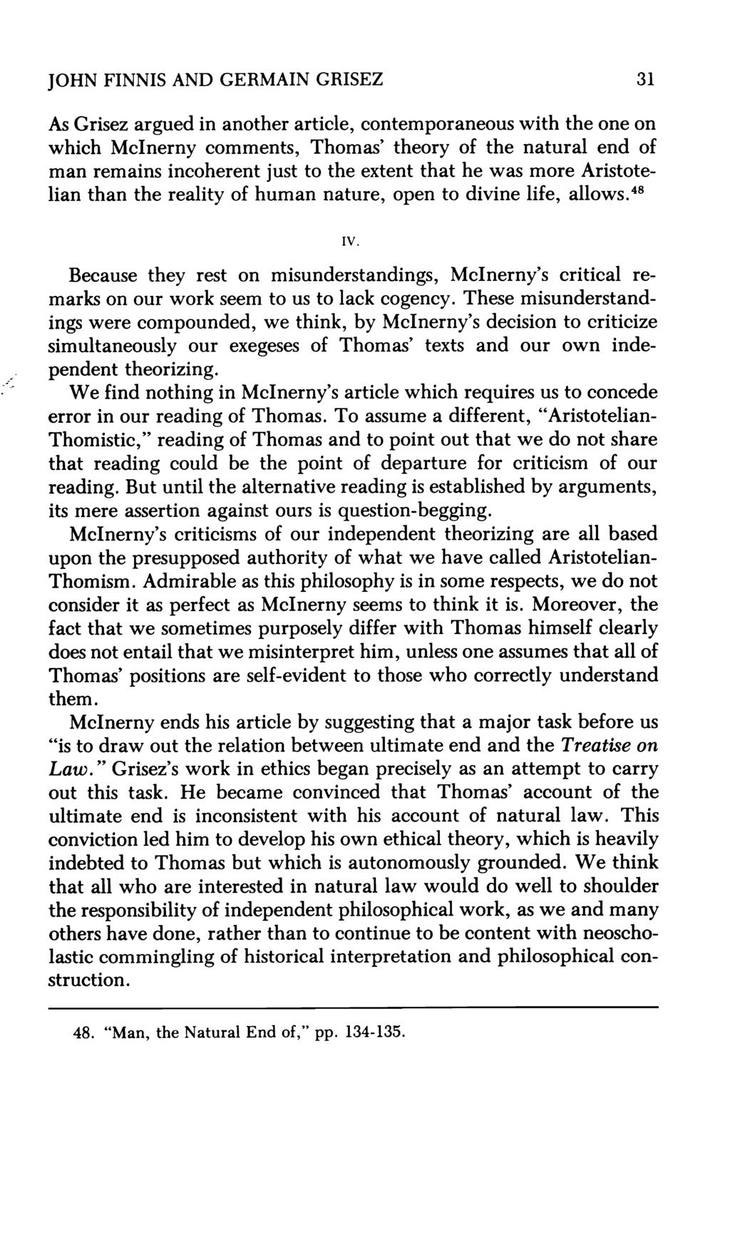 JOHN FINNIS AND GERMAIN GRISEZ 31 As Grisez argued in another article, contemporaneous with the one on which Mclnerny comments, Thomas' theory of the natural end of man remains incoherent just to the