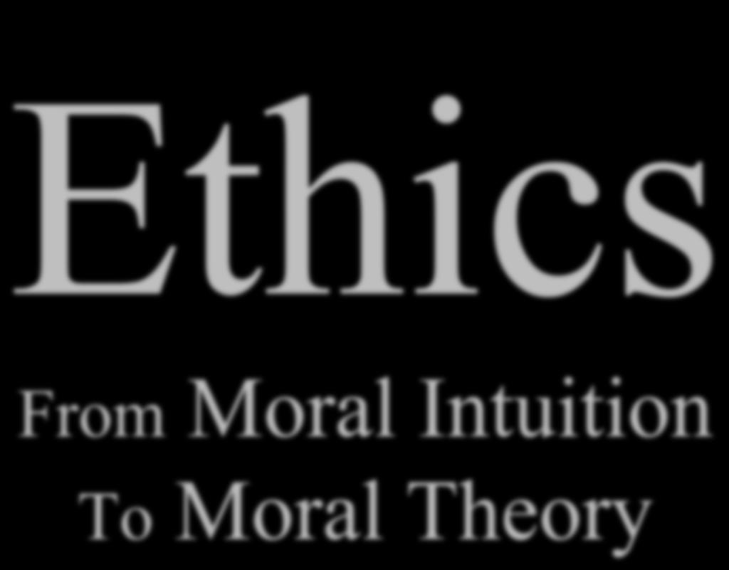 Ethics From Moral