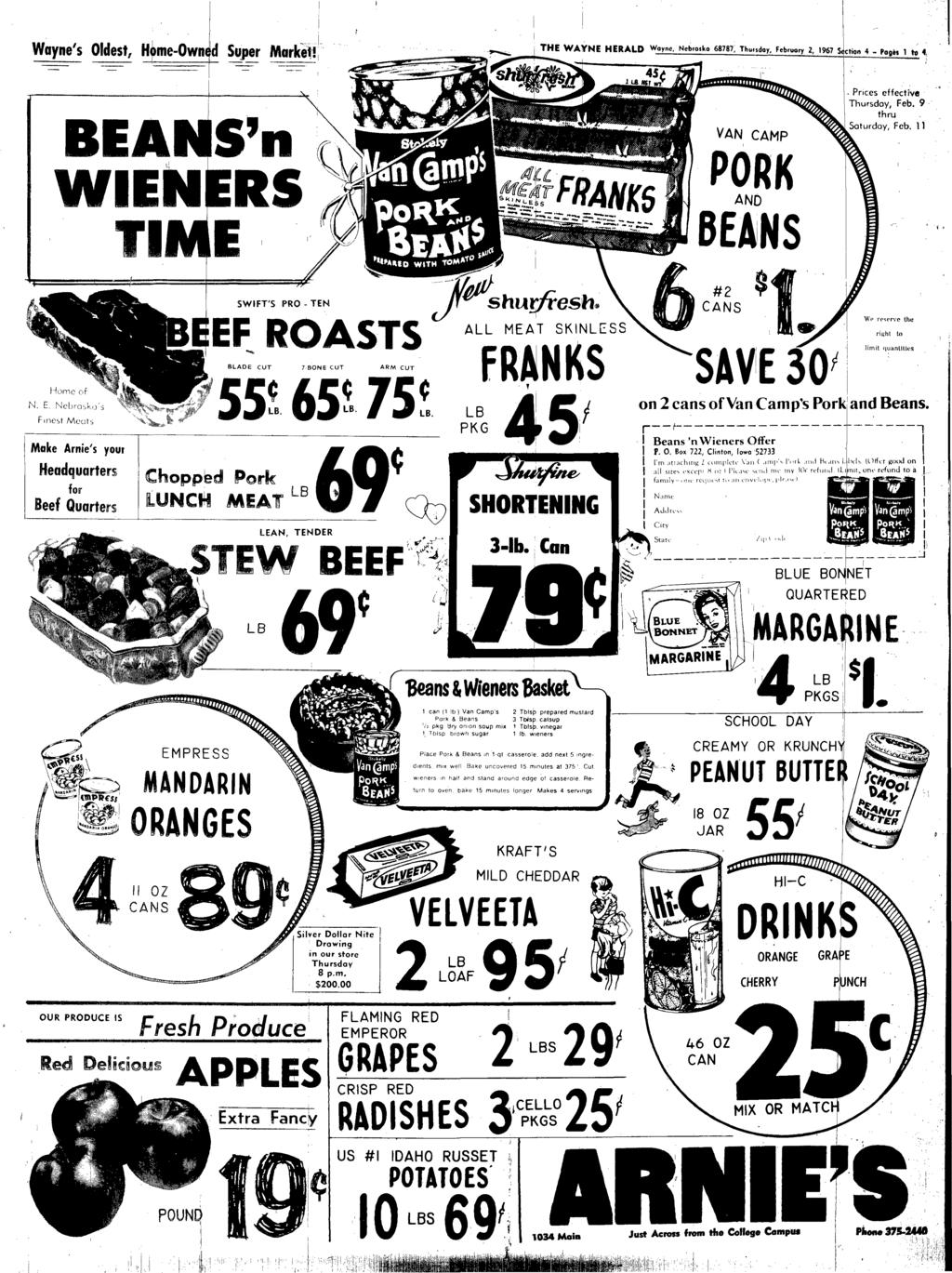 THE WAVNE HERALD Wayne. Nebraska 68787; Thursday, February Z, 1967 ""---., Home of N. E. Ncbro,kc)s Finest Mcuts Make Arnies your Headquarters for Beef Quarters EMPRESS POUNQ,,!t! 1 YhurtreSh.