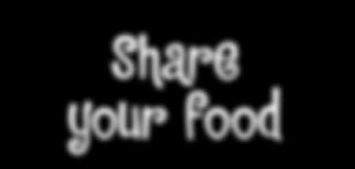 someone Share your food