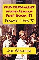 Book 17 Psalms 1 thru 77 Did you know that the earliest Christians used these Psalms in worship?