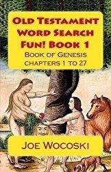 Book 1: Genesis 1 to 27 Have meaningful fun word searching the 1st Half of