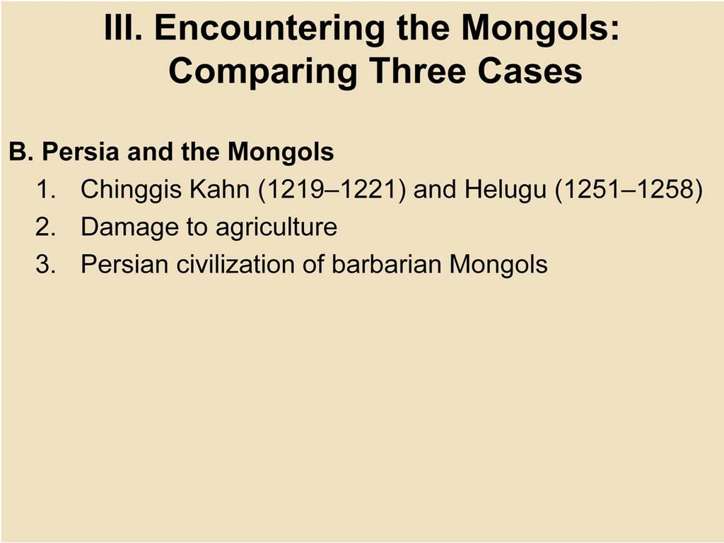 III. Encountering the Mongols: Comparing Three Cases B. Persia and the Mongols 1.