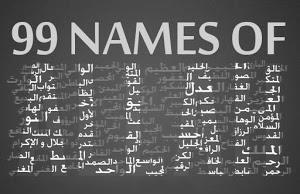 There are 99 names for Allah in the Quran and Haddiths.