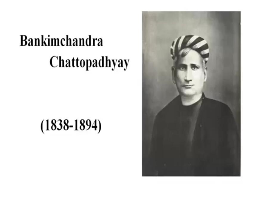 Bankimchandra s dates are 1838 to 1894 and his career is typically that of an individual belonging to the new Indian middle class that started emerging from the 19th century.