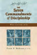 95 The Seven Commandments of Discipleship Fr. Frank DeSiano helps Catholics start to get the basic idea that we are indeed disciples consecrated in baptism and what that means for the way we live.