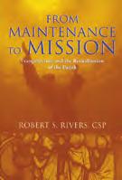 Fr. Robert Rivers, CSP. Item 0310 From Maintenance to Mission $22.95 Best Seller The Evangelizing Catholic: A Practical Handbook for Reaching Out By Fr.