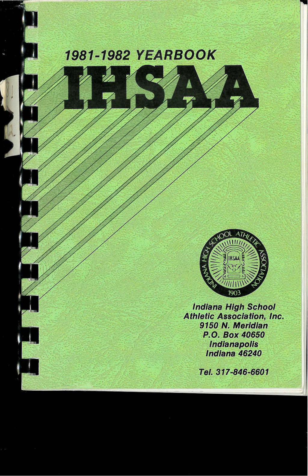 1981-1982 YEARBOOi<,- ~ I., Indiana High School Athletic Association, Inc.
