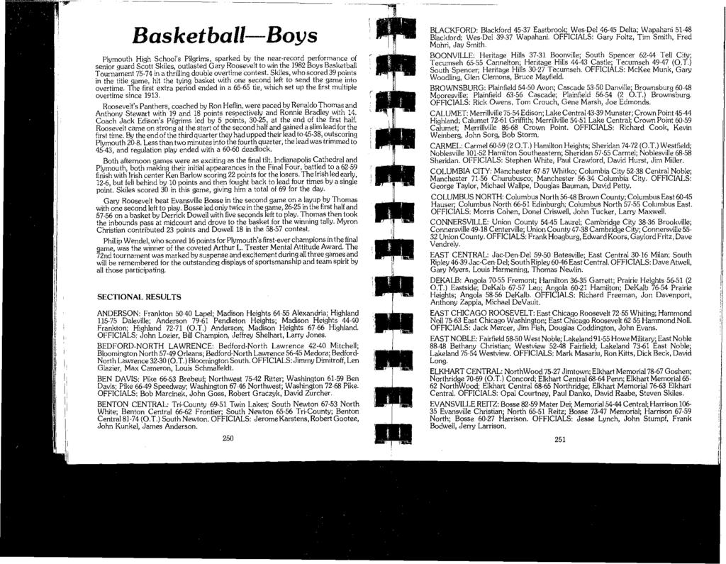 Basketball-Boys Plymouth High Schools Pilgrims, sparked by the near-record performance of senior guard Scott Skiles, outlasted Gary Roosevelt to win the 1982 Boys Basketball Tournament 75-74 in a