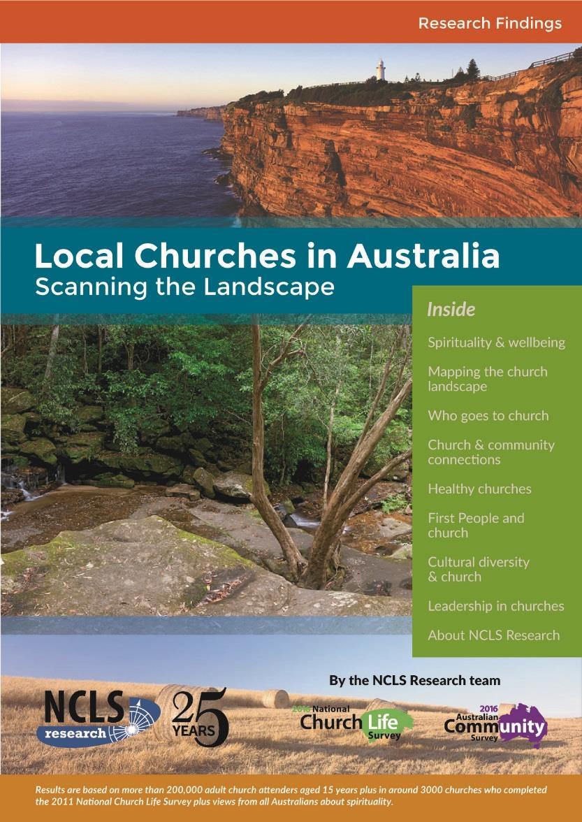 A selection of research findings from the 2016 ACS and the 2011 NCLS will be available in the NCLS Research magazine Local Churches in Australia: Scanning the landscape.