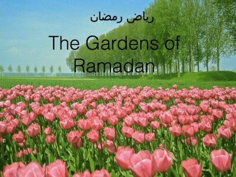 The Garden of Ramadan contd.. Ramadan is an honorable and beautiful guest like a beautiful garden. Ramadan is a great opportunity from Allah.