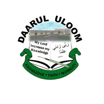 In the Name of Allah, the Most Beneficent and the Most Merciful Daarul Uloom Islamic School Always striving for knowledge, faith, & morality.