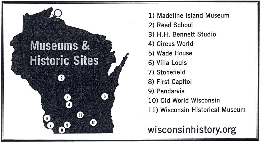Below is a 20% discount coupon good for entry to any of the Wisconsin Historical Society s ten historic sites across the state.