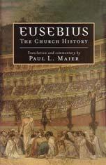 Eusebius: The Church History Translation/commentary - Paul L.