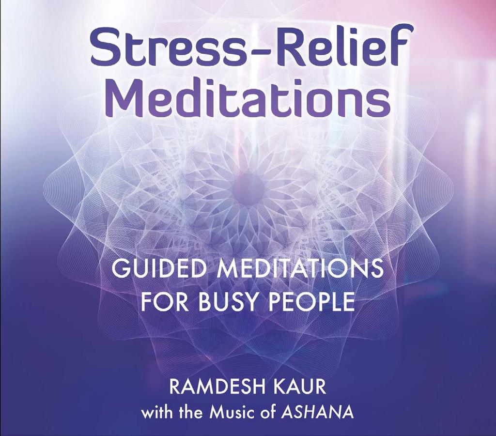 Products STRESS RELIEF MEDITATIONS Guided Meditations for Busy People "Ramdesh personifies the way in which conscious living can co-exist with a packed 21st century professional schedule.