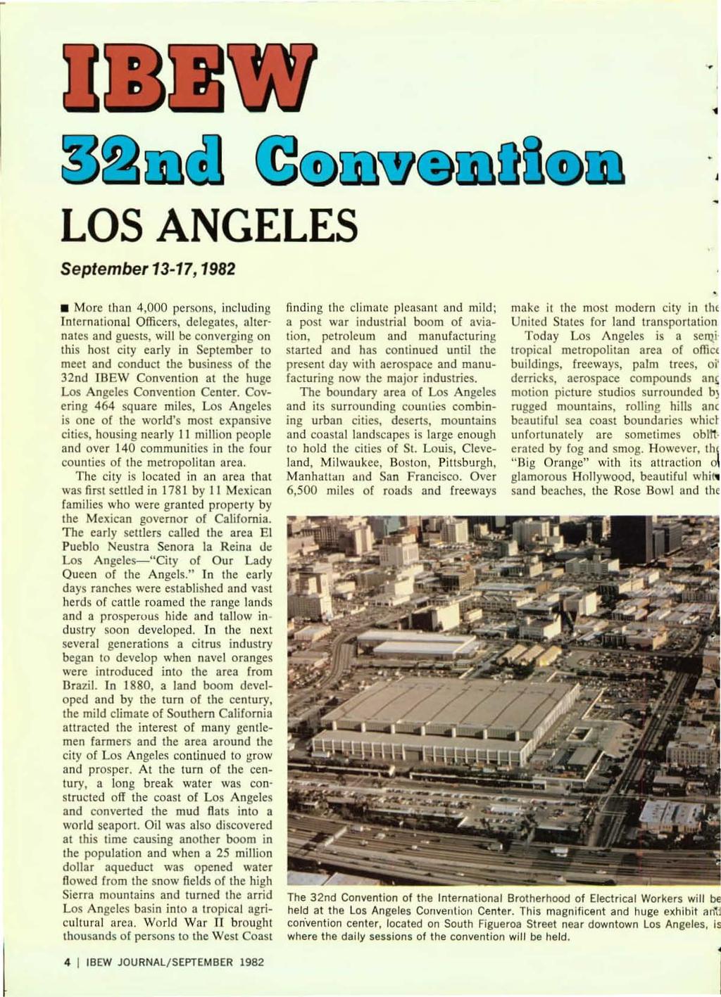, LOS ANGELES September 13-17, 1982 More Ihan 4,000 persons, including International Officers, delegates, alternates and guesls, will be converging on this host city early in September to meet and
