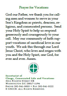 for the priesthood, diaconate, and consecrated life. As we continue to pray for vocations in our communities, we must also be prepared to assist financially, those seeking the call.