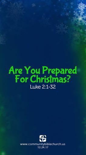 Introduction Are You PrePAred for ChristmAs? Luke 2:1-32 I. The Spiritually A. There was the problem of. B. There was the problem of. II. The Spiritually A. They had a that Jesus is Lord. B. They had a that Jesus is Lord. III.