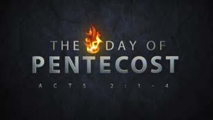 The Church began on the Day of Pentecost And when it was