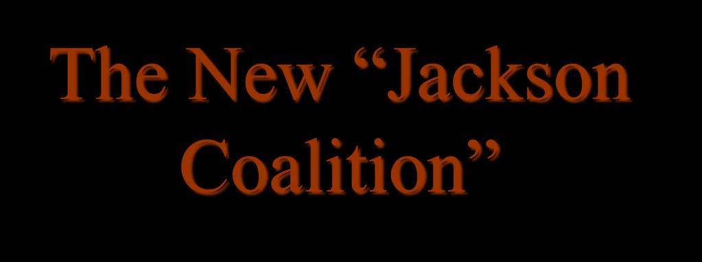 The New Jackson Coalition The