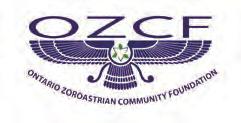 Voices for the Future CYRUS GAZDAR, PRESIDENT OZCF THE FUTURE BECKONS BRIGHTLY On behalf of the Ontario Zoroastrian Community Foundation (OZCF) and its members, we congratulate FEZANA as they